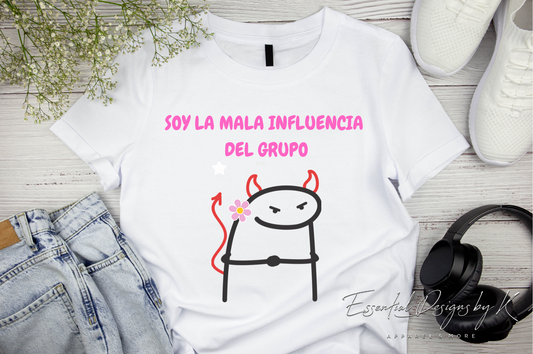 Soy La Mala Influencia del Grupo T-shirt